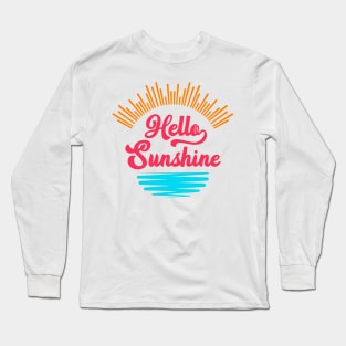 Hello sunshine Long Sleeve T-Shirt